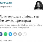 Fique em casa e diminua seu lixo com compostagem (Folha de São Paulo)